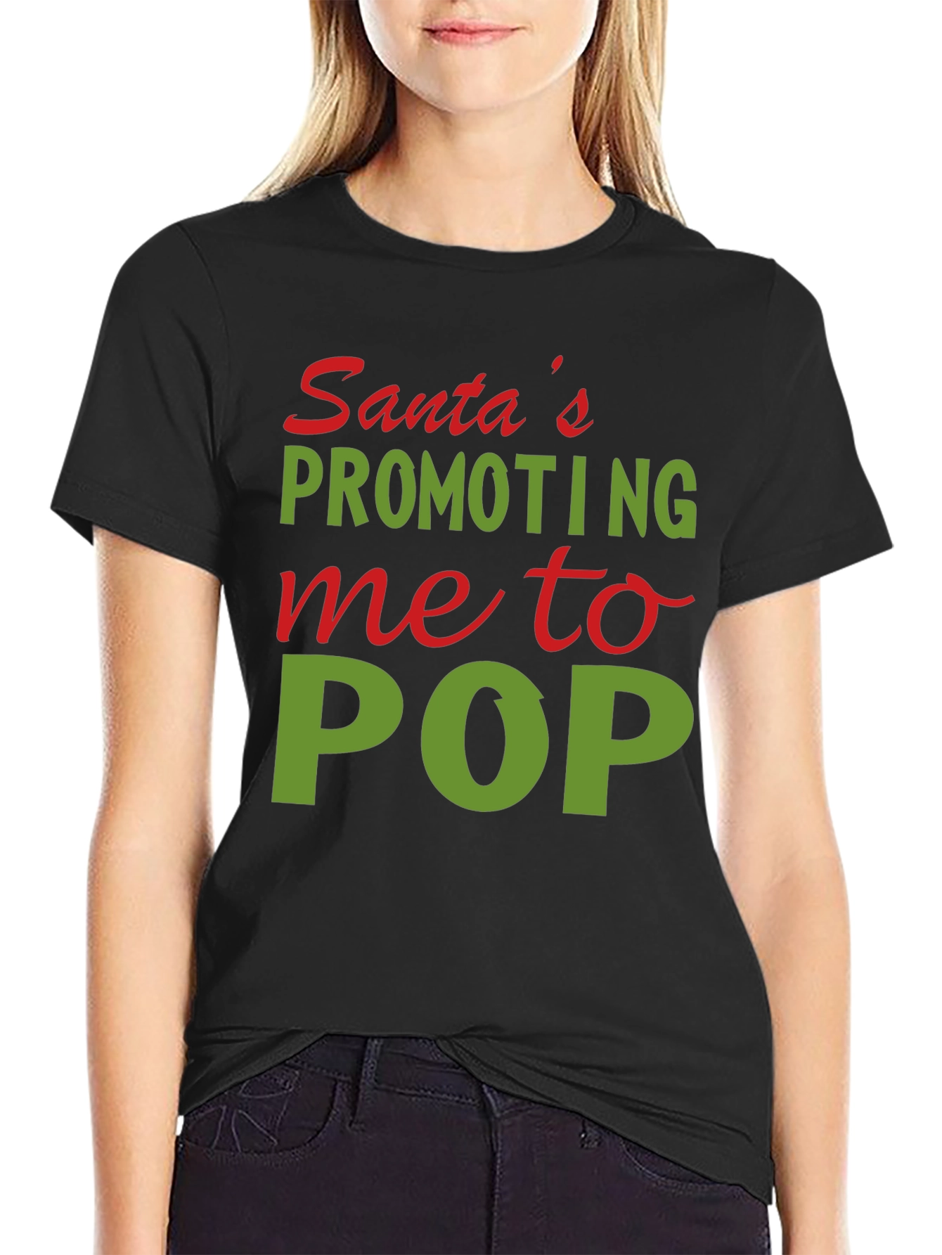 Santas Promoting Me to POP T-Shirt