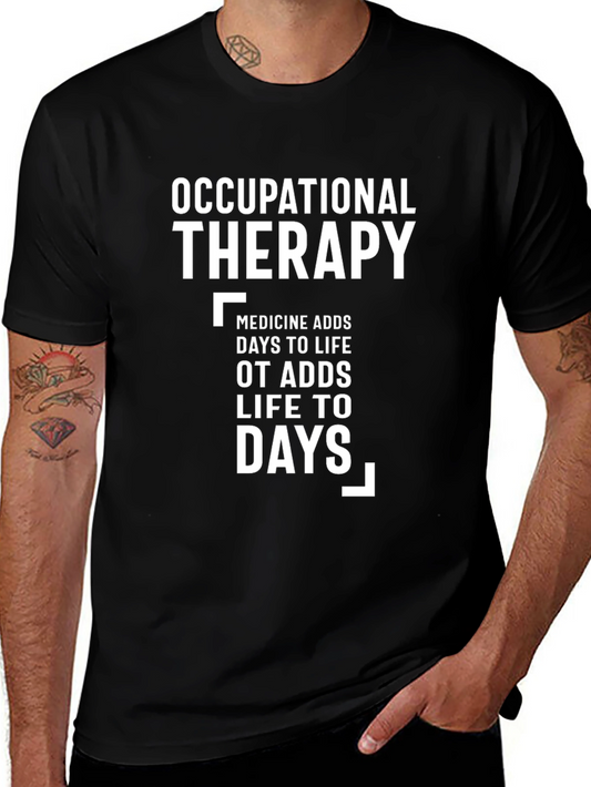 Occupational Therapy T-Shirt - Life to Days