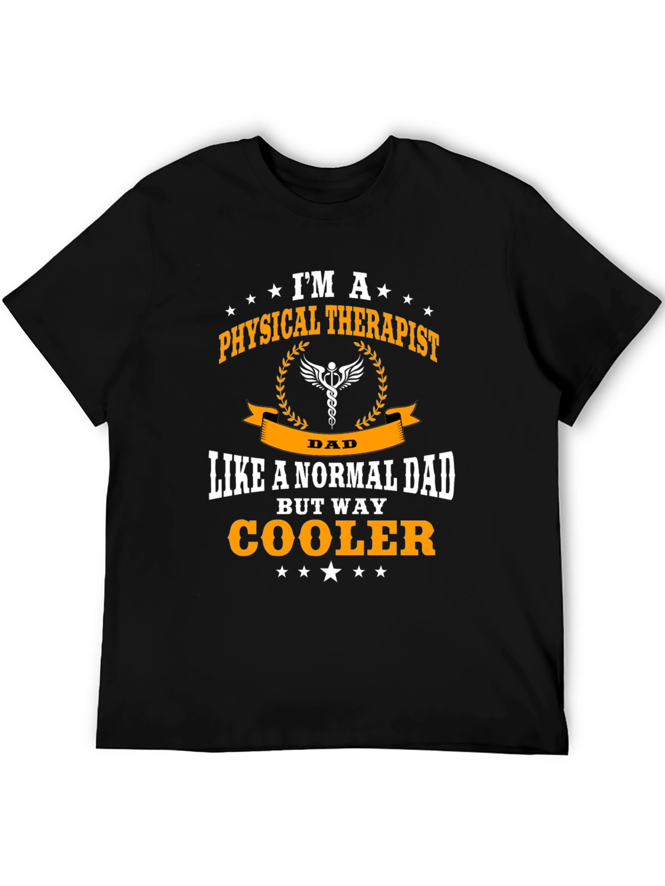 Physical Therapist Dad T-Shirt - Way Cooler