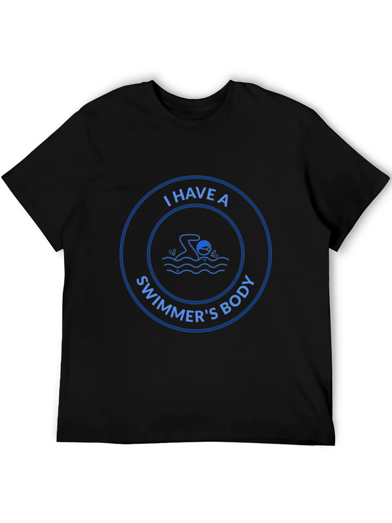 I Have A Swimmers Body T-Shirt