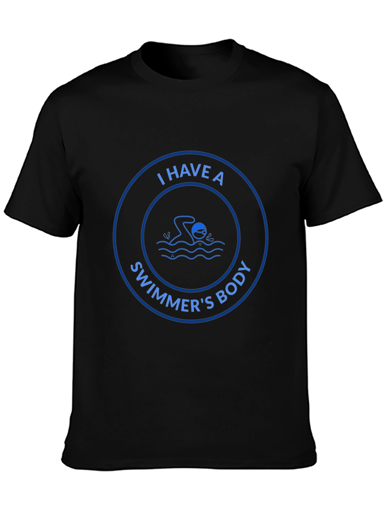 I Have A Swimmers Body T-Shirt