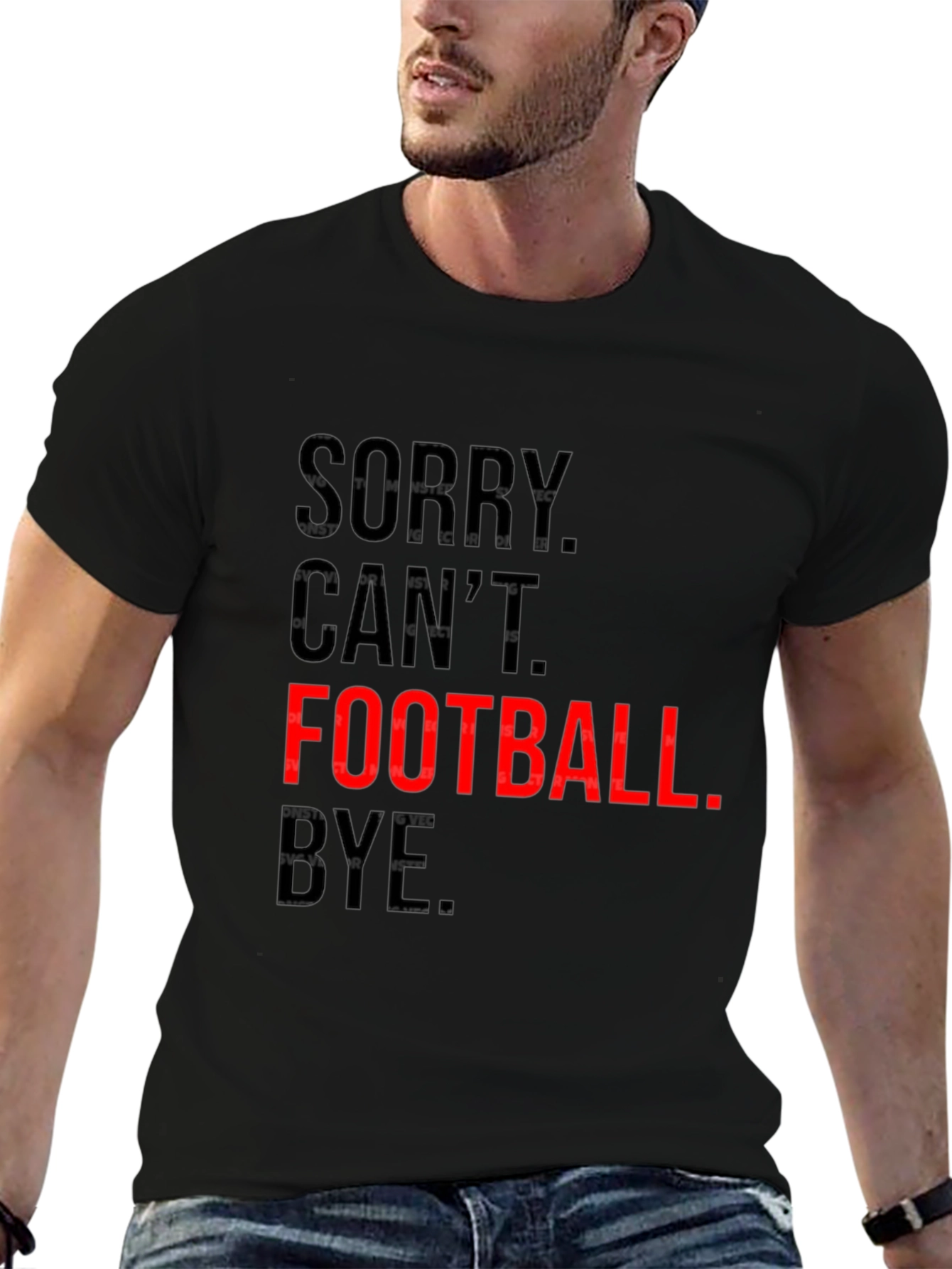 Sorry Cant. Football. Bye. Graphic Tee