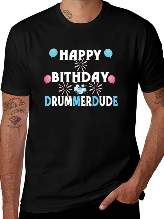 Happy Birthday Drummer Dude T-Shirt