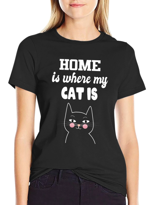 Home is Where My Cat Is T-Shirt