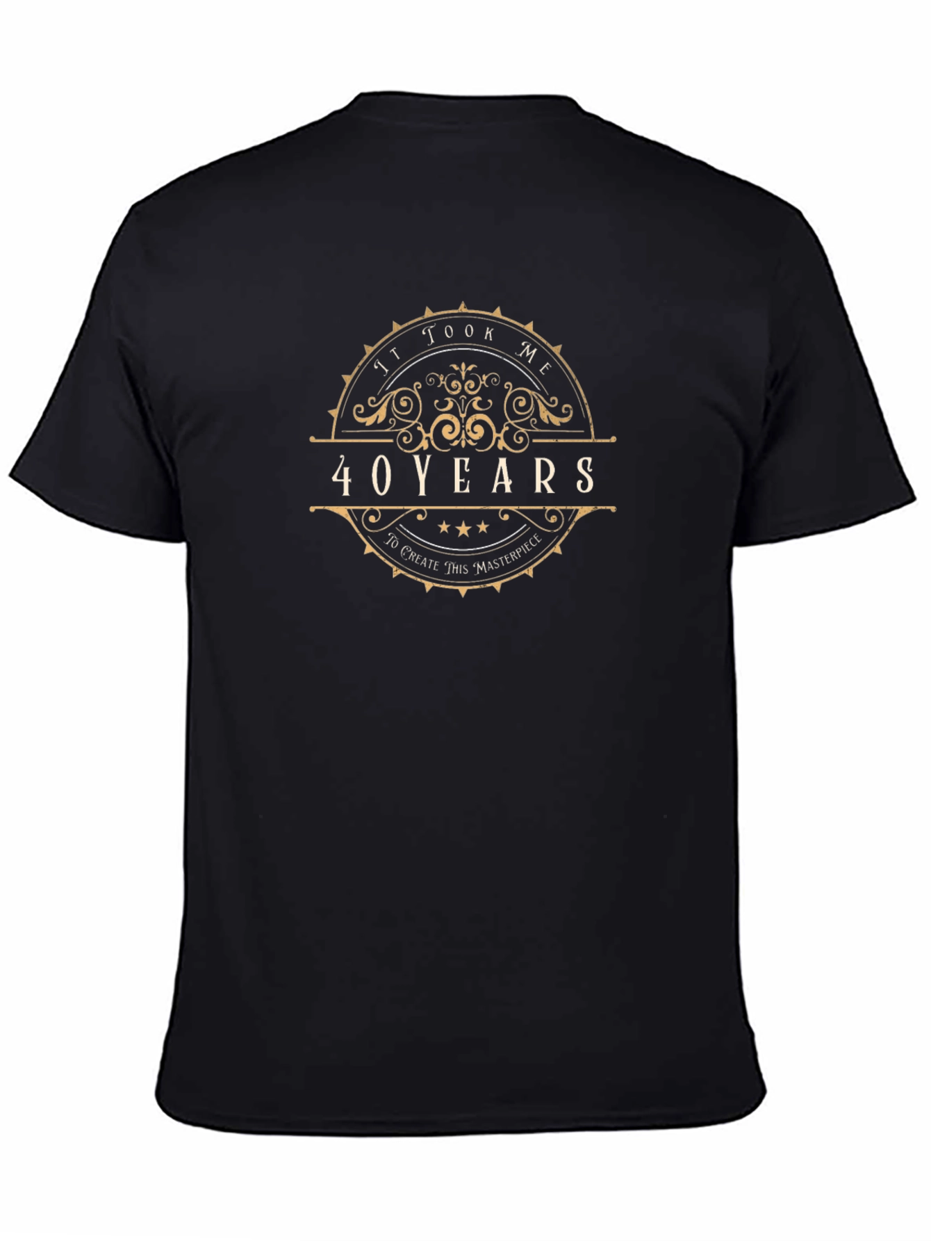 It Took Me 40 Years T-Shirt - Black