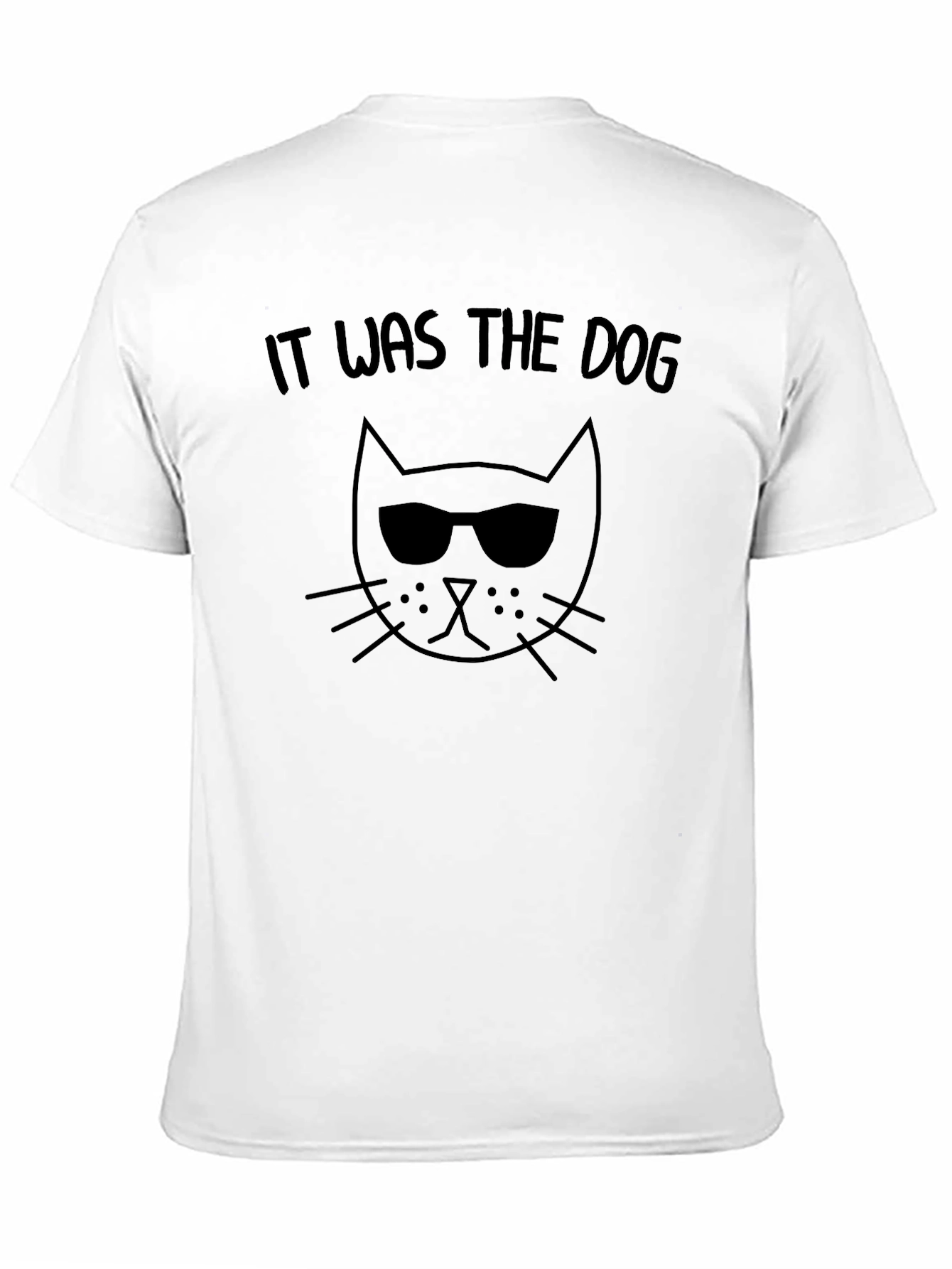 Cool Cat T-Shirt - It Was The Dog Tee