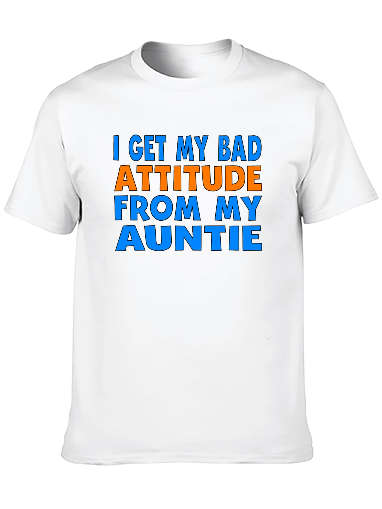 Bad Attitude Auntie T-Shirt - Sarcastic Novelty Tee
