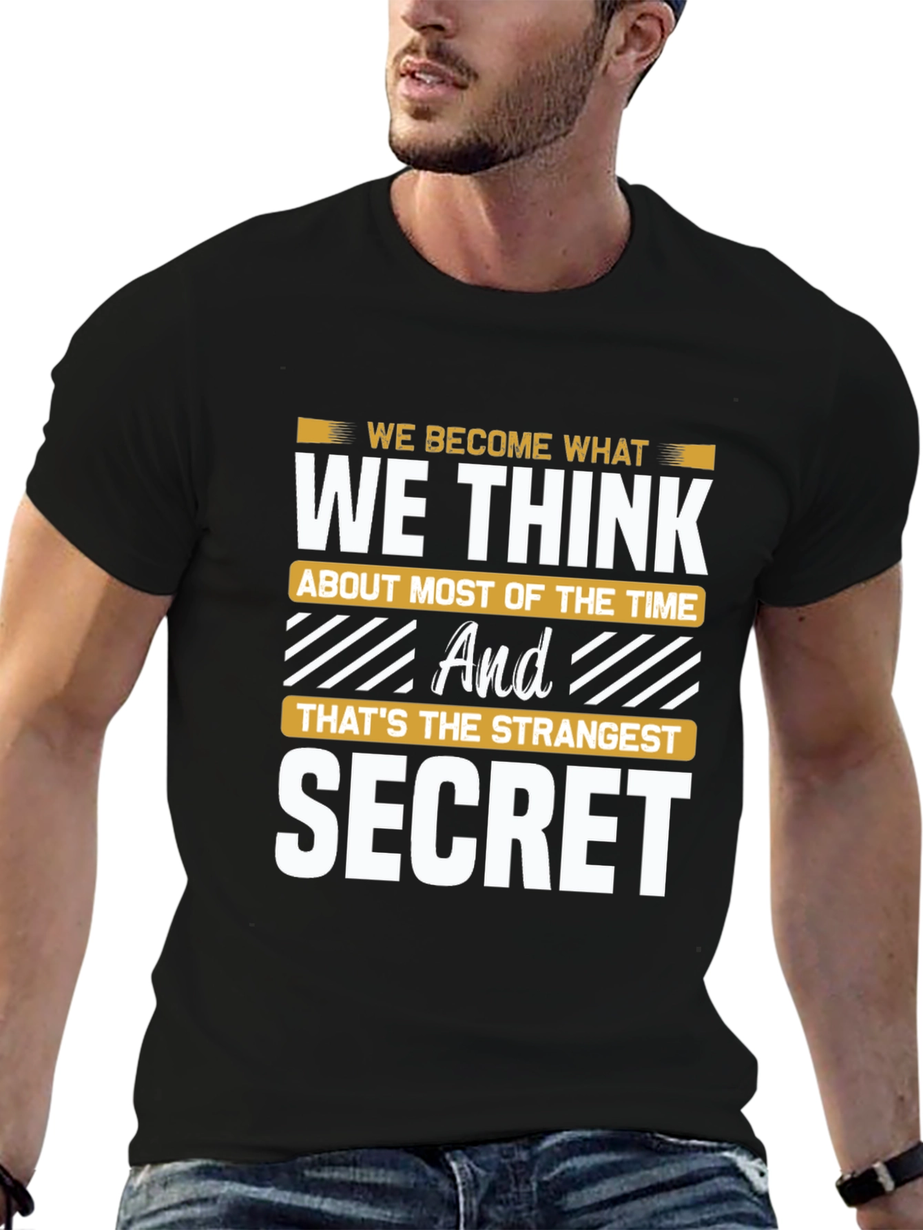 We Become What We Think T-Shirt