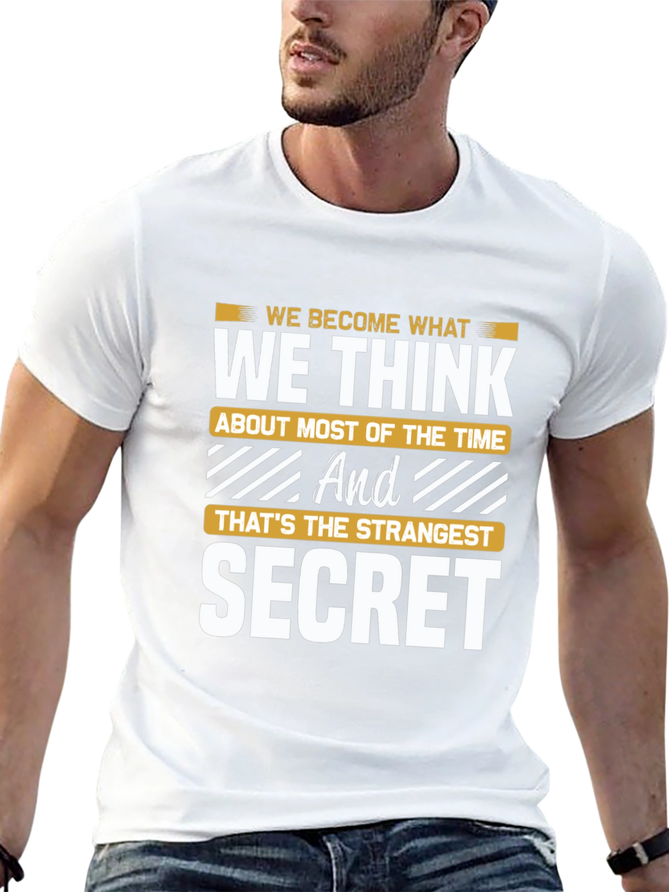 We Become What We Think T-Shirt