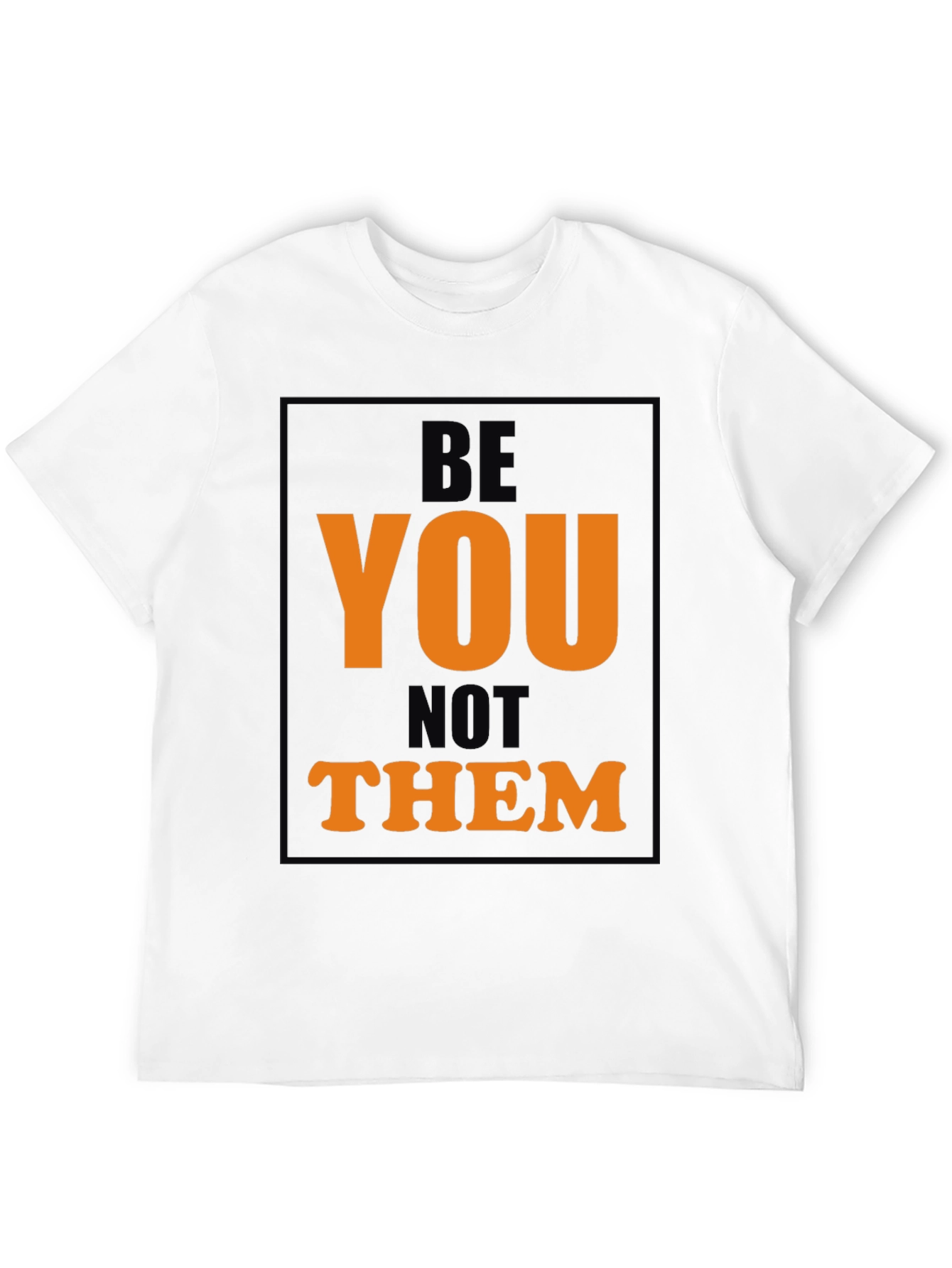 Be You T-Shirt - Stylish Black Graphic Tee