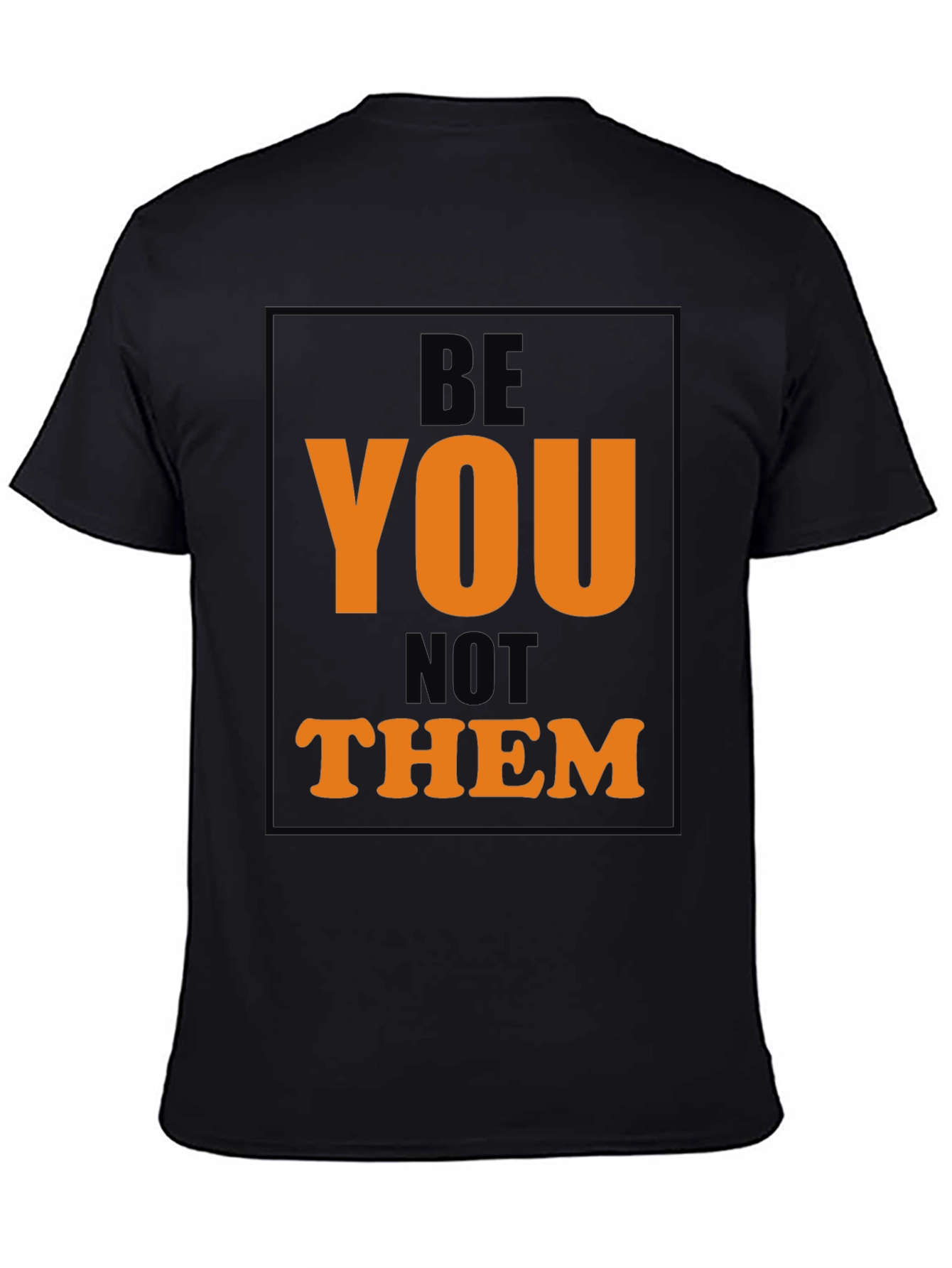 Be You T-Shirt - Stylish Black Graphic Tee