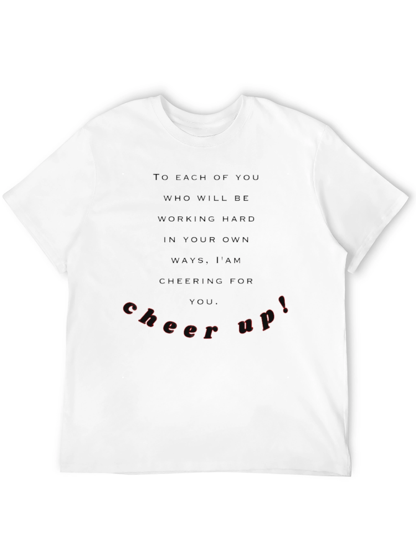 Motivational Black T-Shirt - Cheer Up!