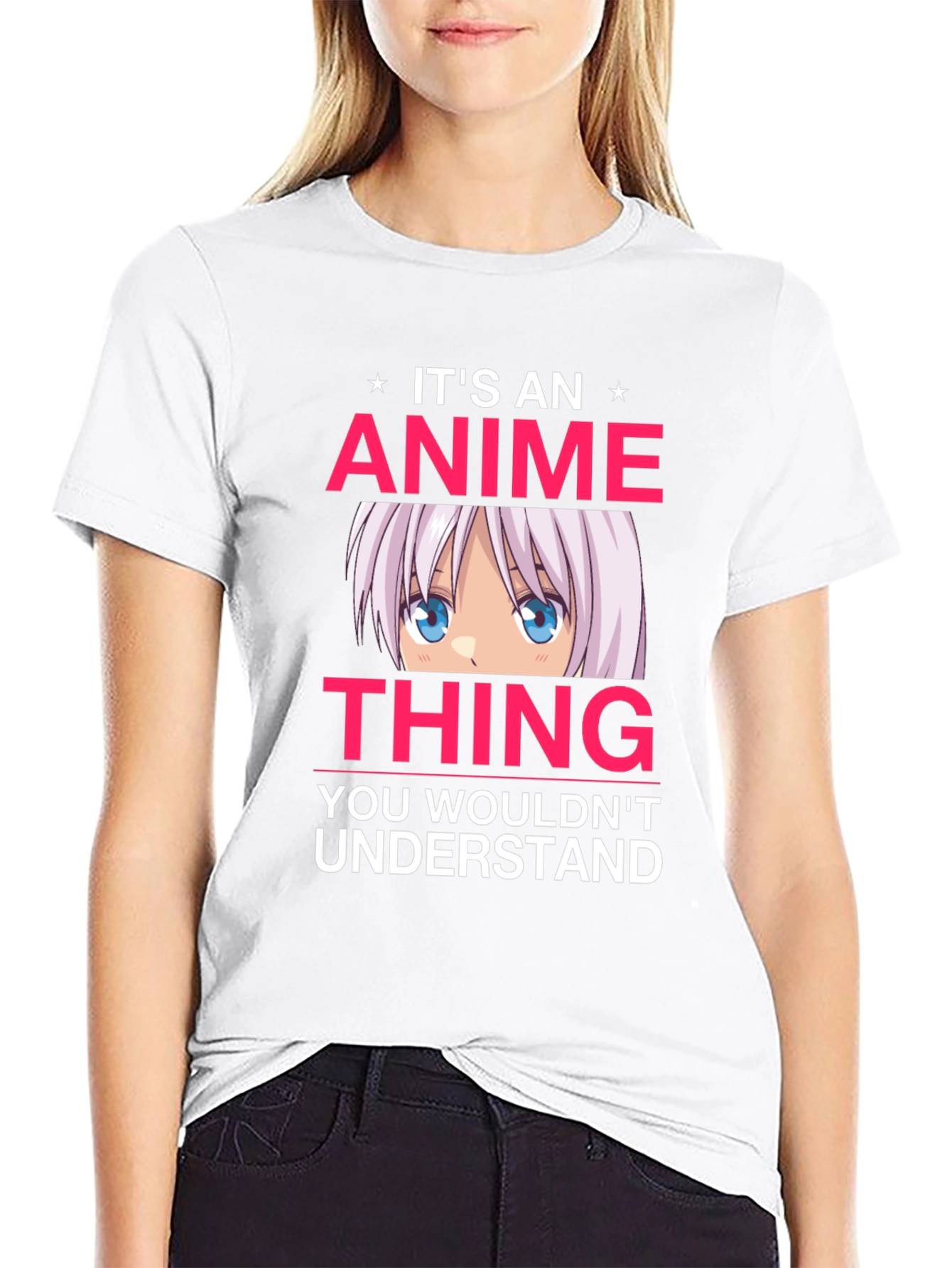 Anime Thing T-Shirt - You Wouldnt Understand Tee