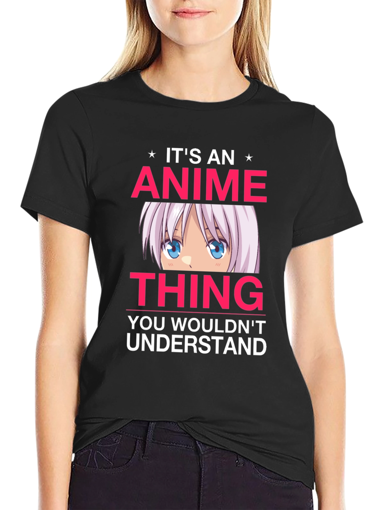 Anime Thing T-Shirt - You Wouldnt Understand Tee