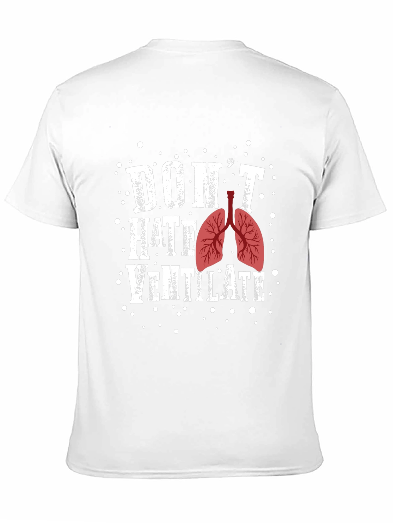 Dont Hate Ventilate Graphic T-Shirt