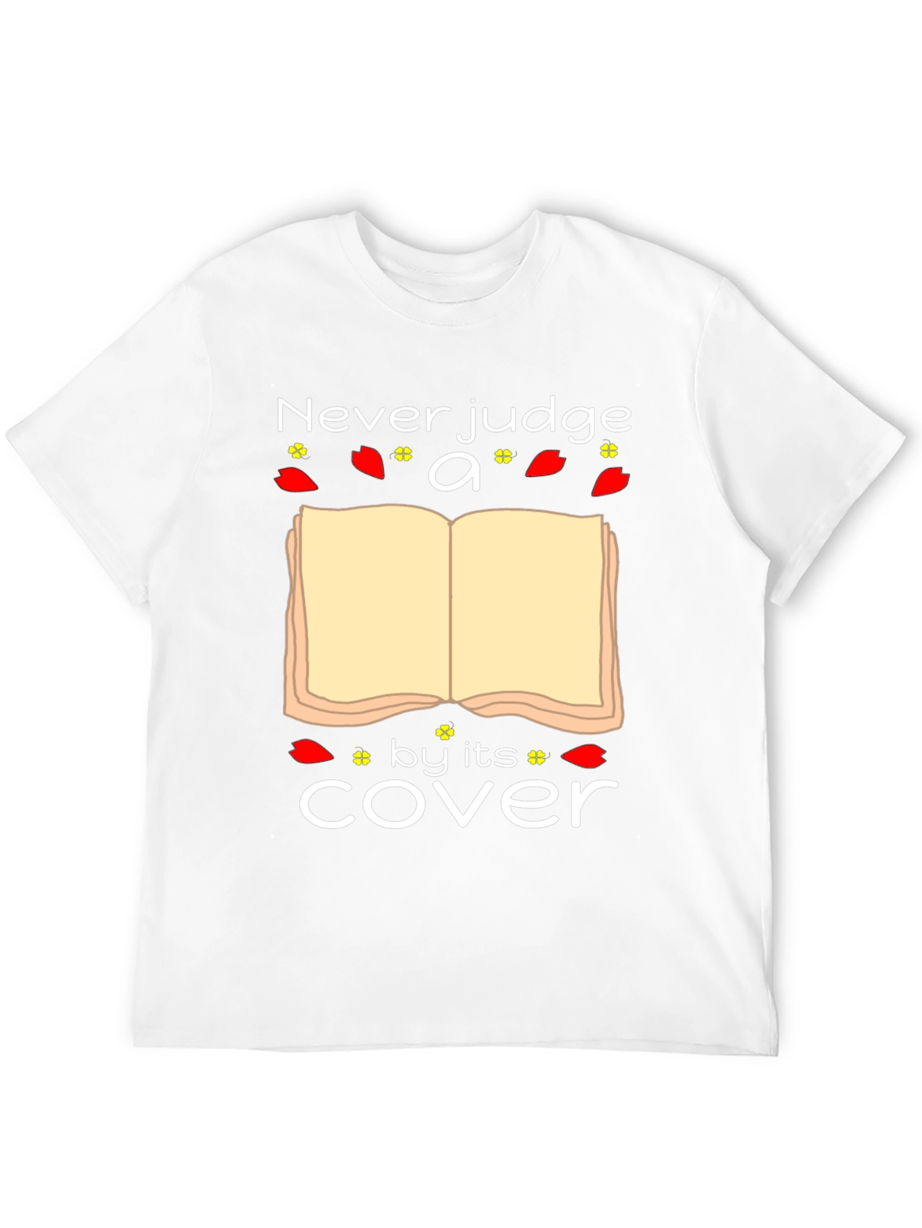 Never Judge a Book by Its Cover T-Shirt