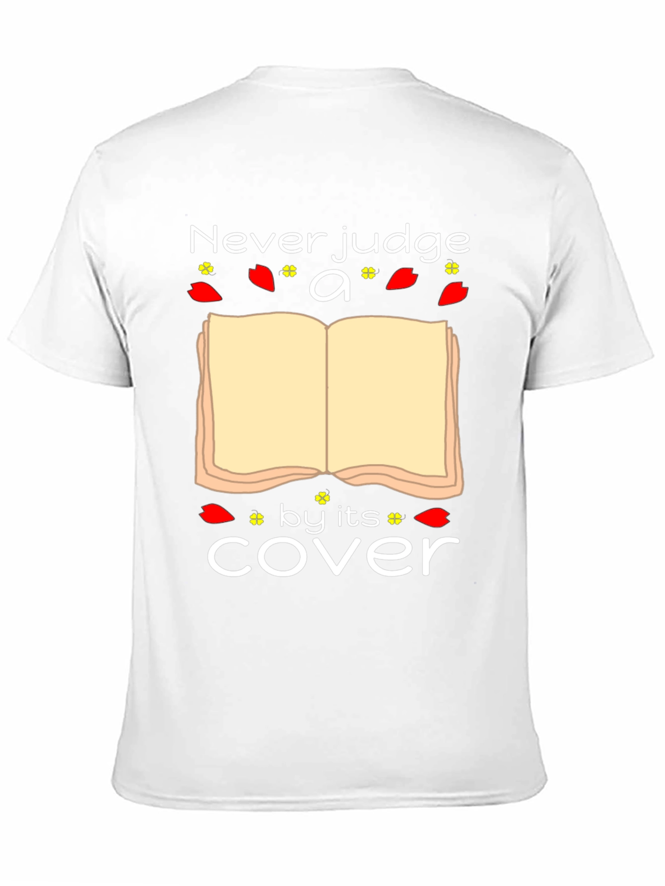 Never Judge a Book by Its Cover T-Shirt