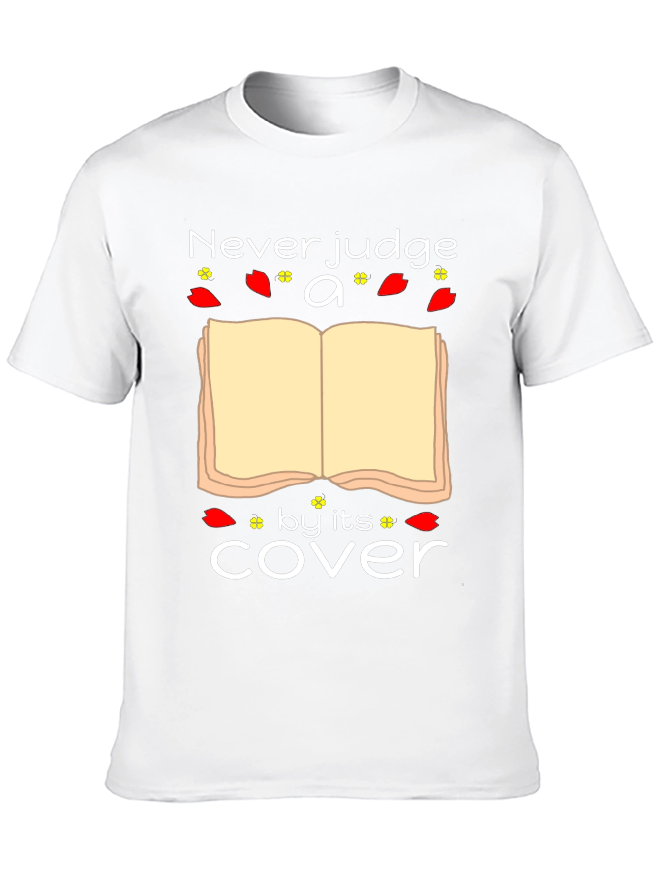 Never Judge a Book by Its Cover T-Shirt