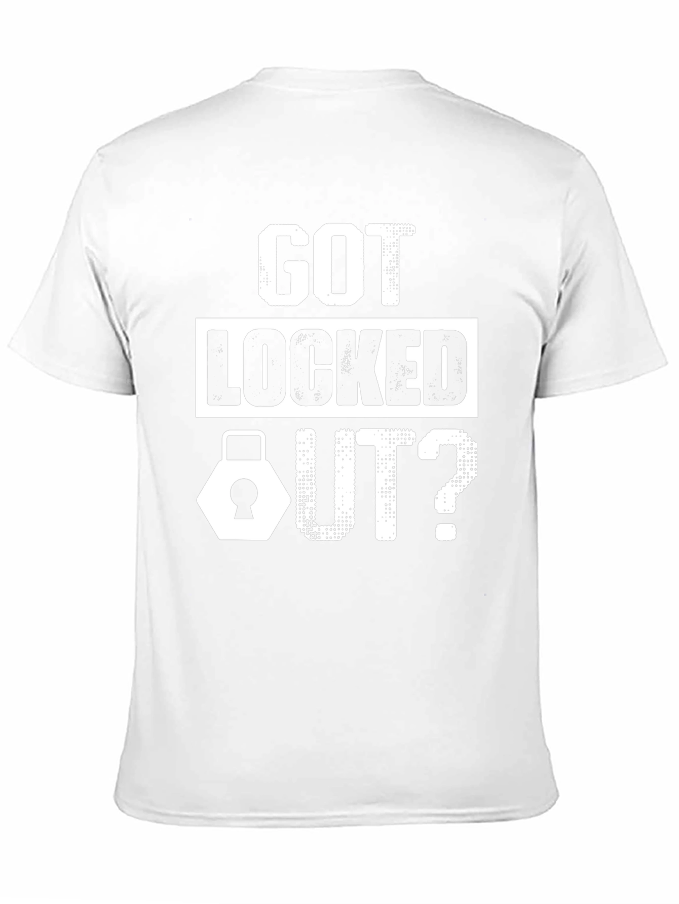 Got Locked Out? Graphic T-Shirt