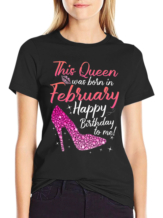 February Queen Birthday T-Shirt