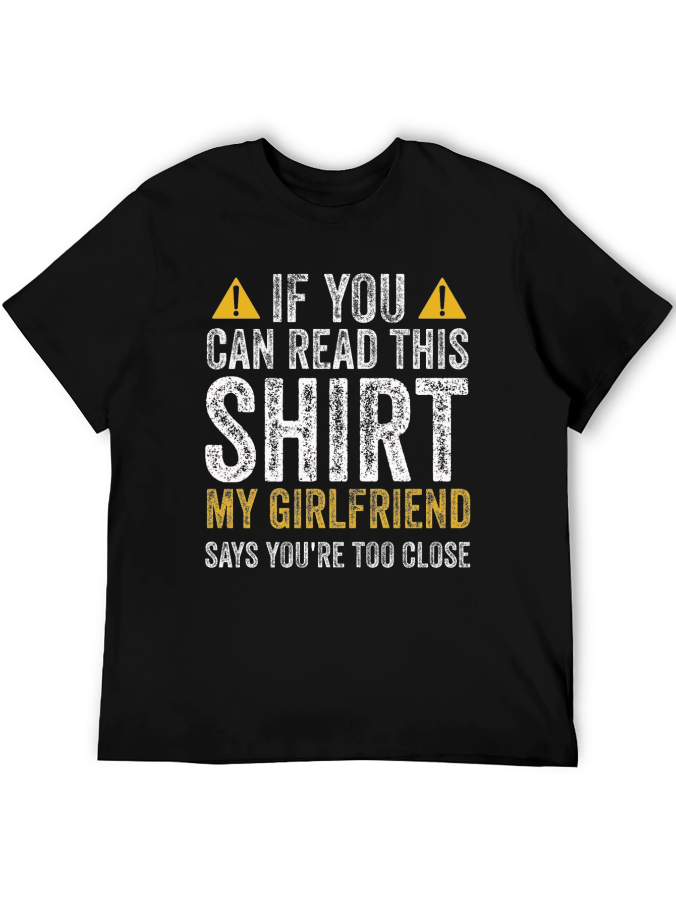 Funny Girlfriend Warning Graphic Tee - Too Close!