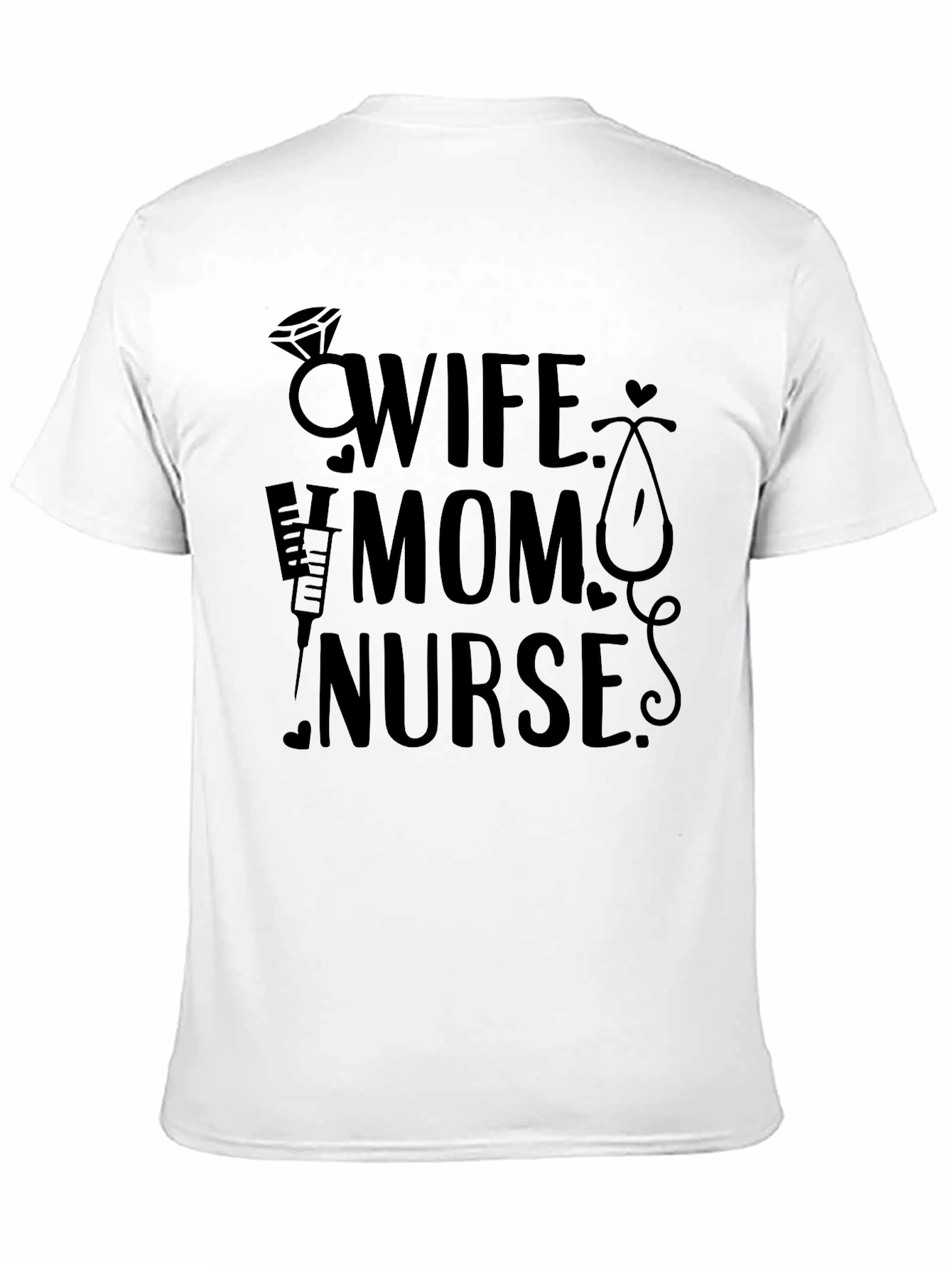 Wife Mom Nurse Graphic T-Shirt