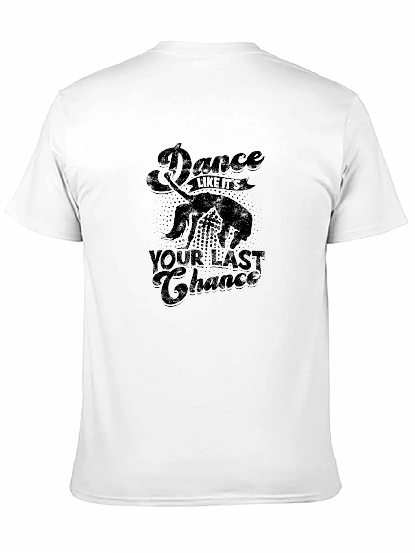 Dance Like Its Your Last Chance Mens Black T-Shirt