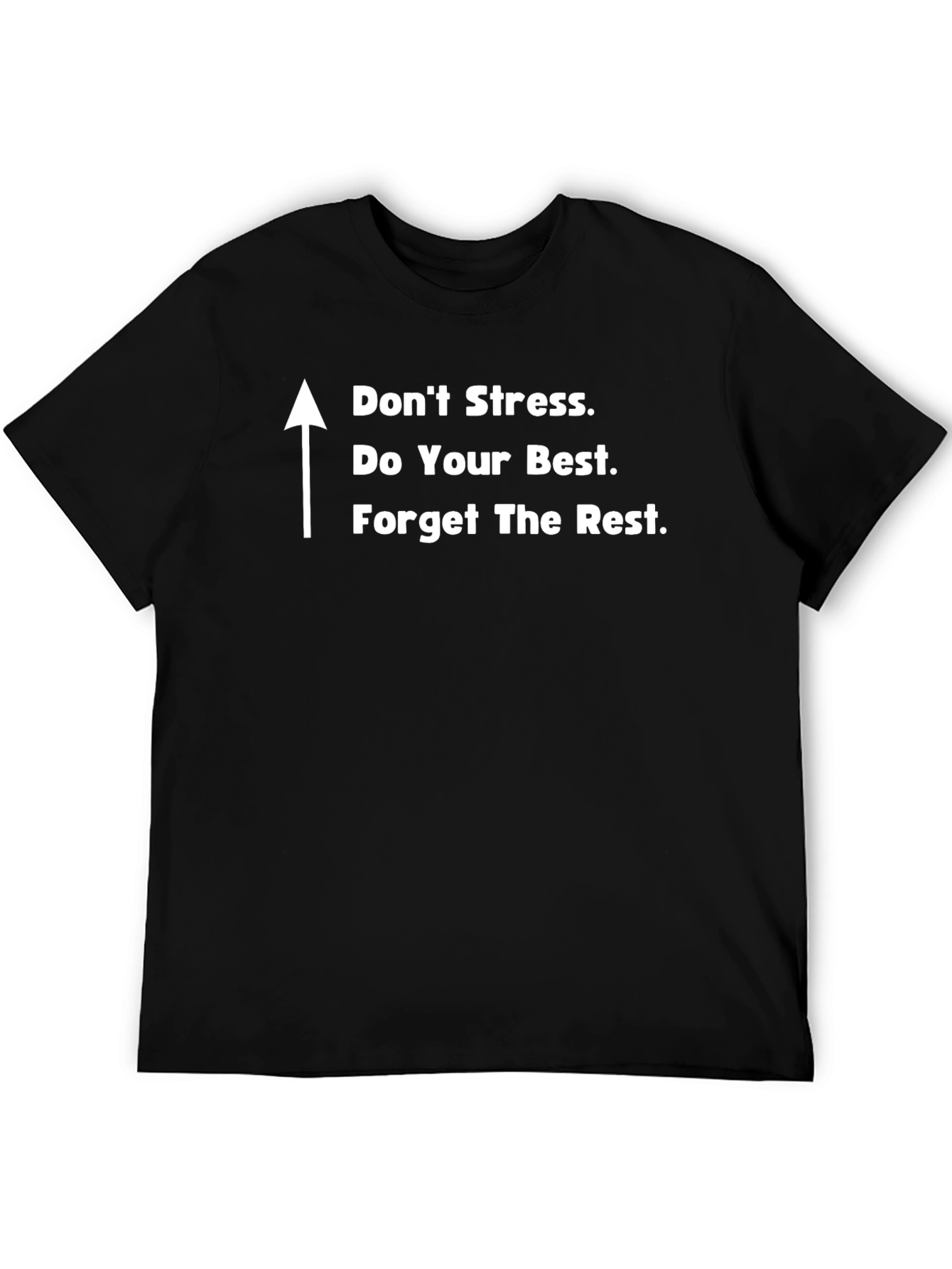 Motivational Black T-Shirt: Dont Stress Do Your Best