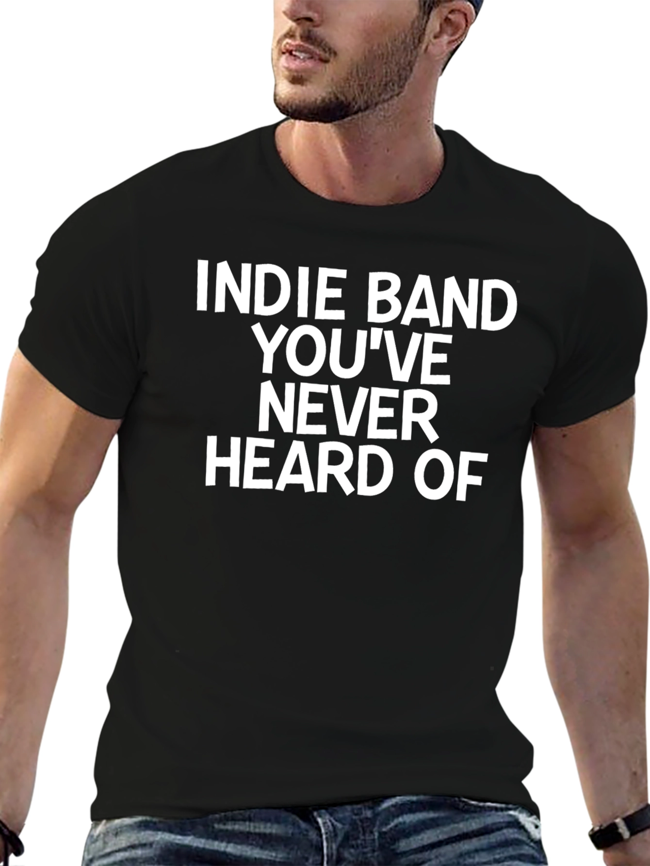 Indie Band T-Shirt - Never Heard Of Novelty Tee