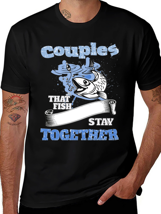 Couples That Fish Stay Together Graphic Tee