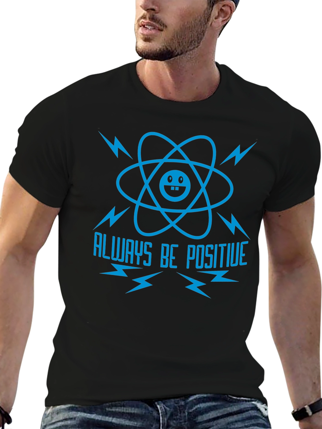 Always Be Positive T-Shirt - Science Atom Design