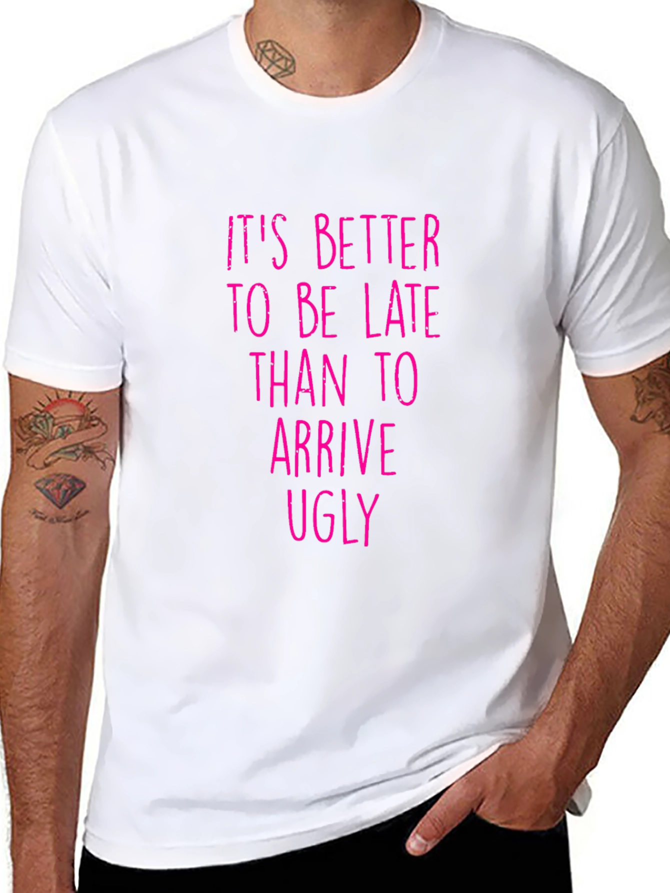 Funny Graphic Tee: Its Better to be Late