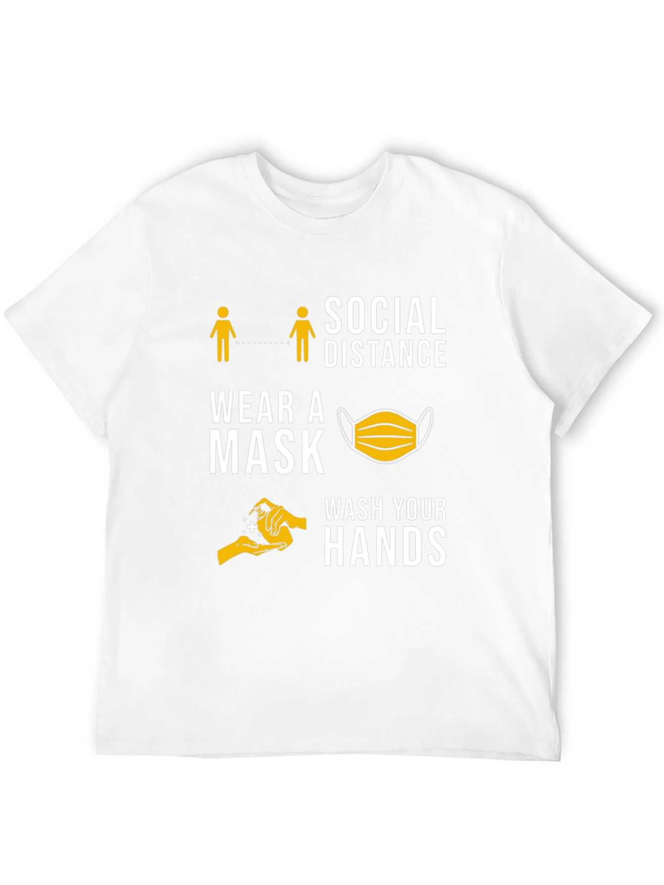 Social Distance Wear Mask Wash Hands T-Shirt