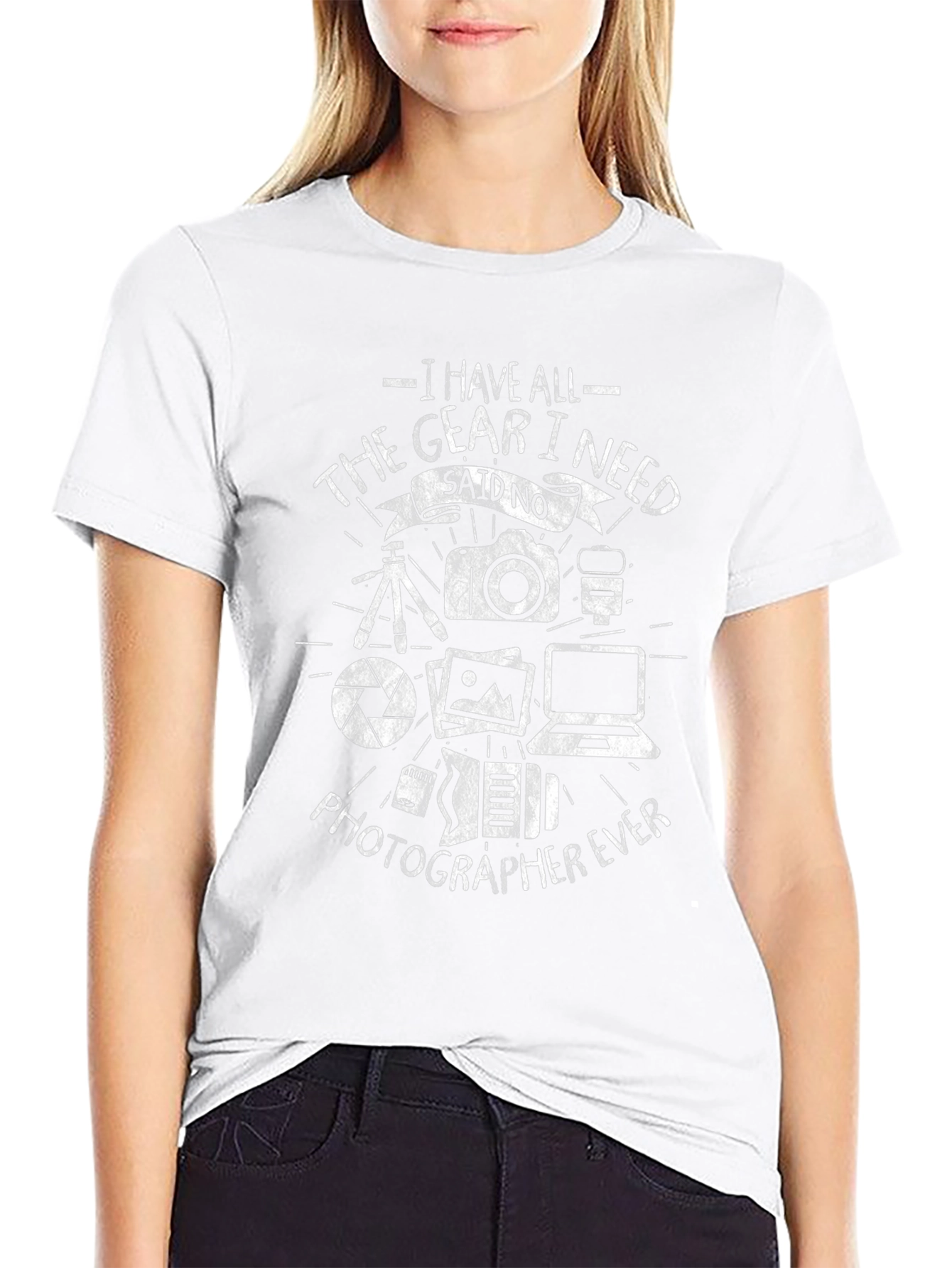 Photographers T-Shirt: I Have All The Gear I Need