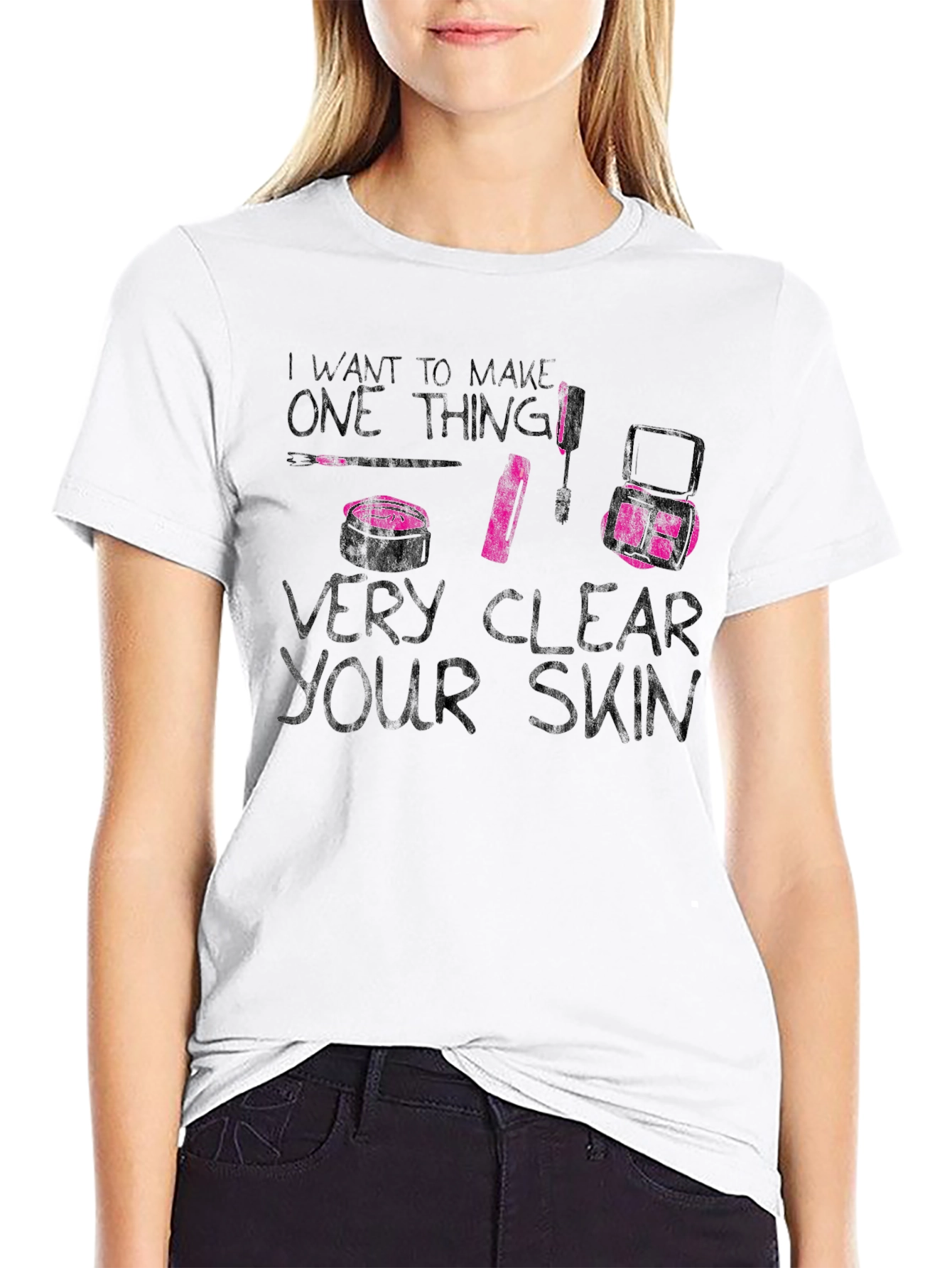 Makeup Artist Very Clear Your Skin Graphic Tee