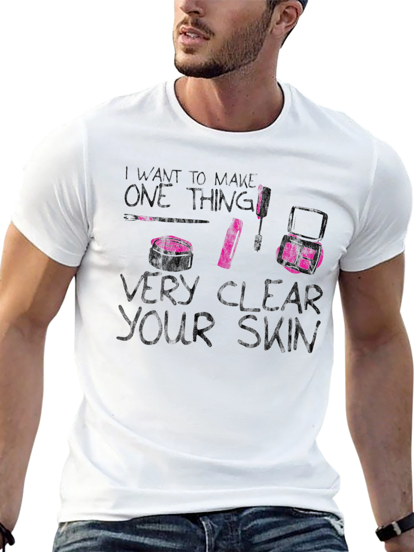 Makeup Artist Very Clear Your Skin Graphic Tee
