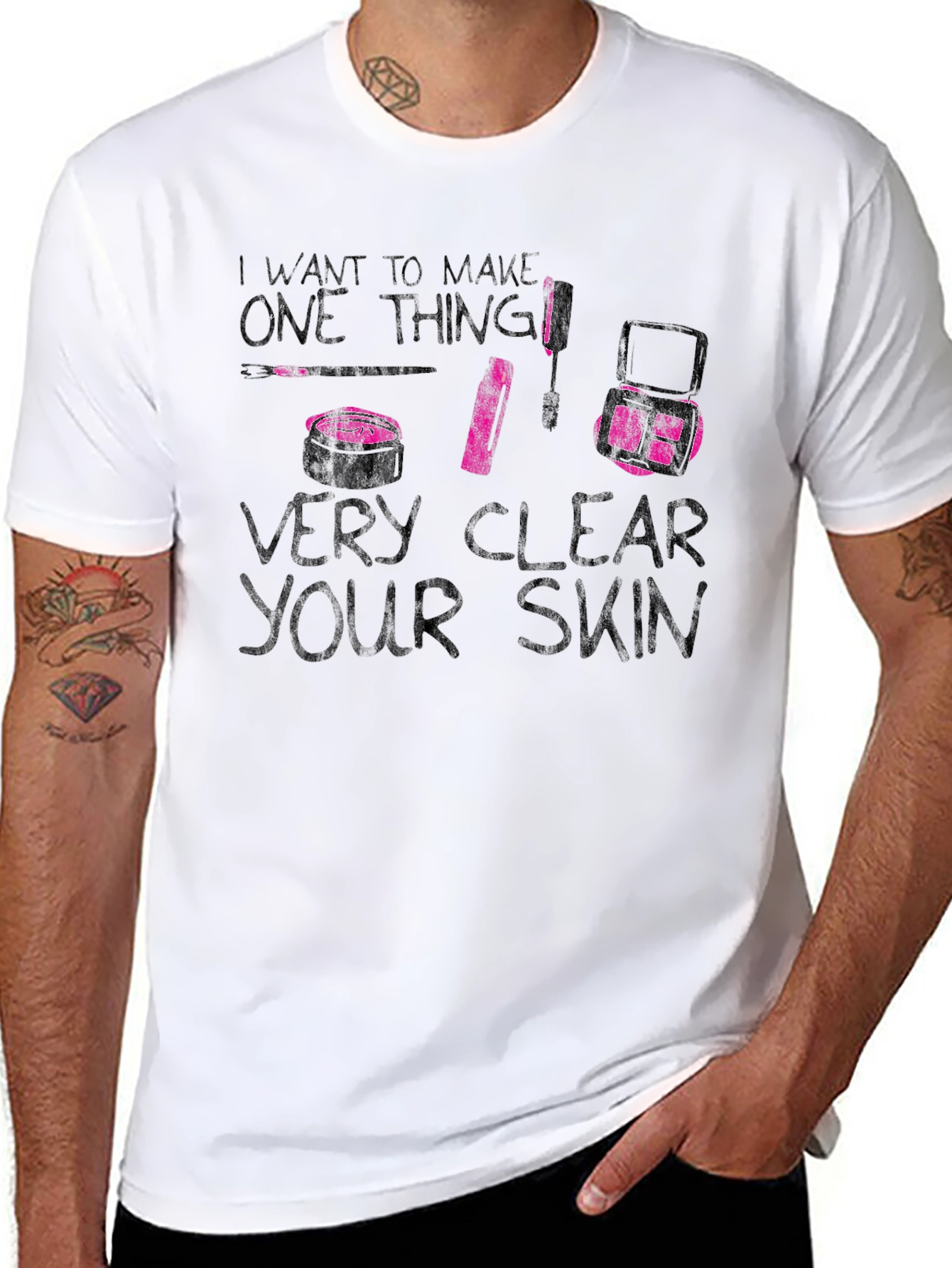 Makeup Artist Very Clear Your Skin Graphic Tee