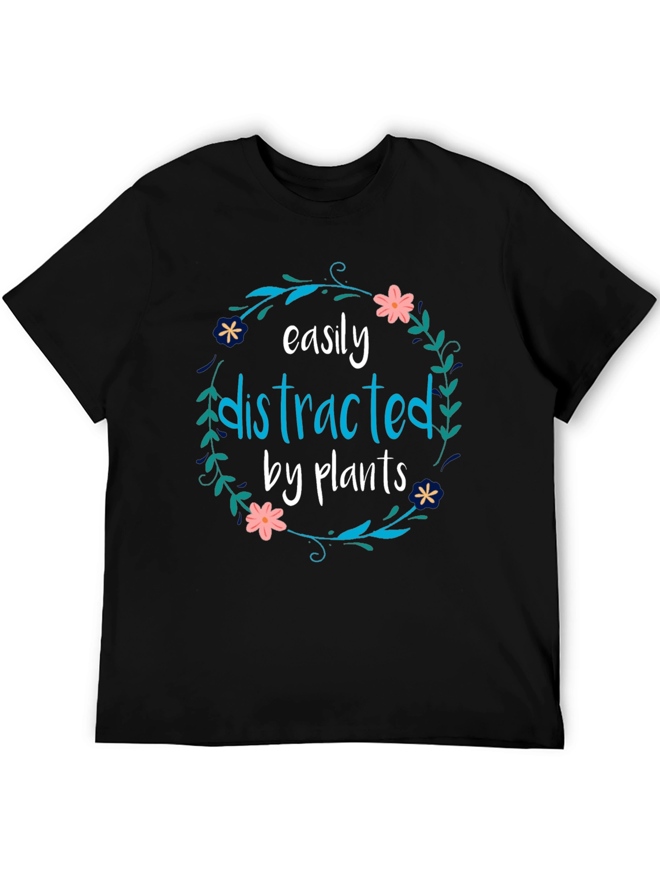 Easily Distracted By Plants Black T-Shirt