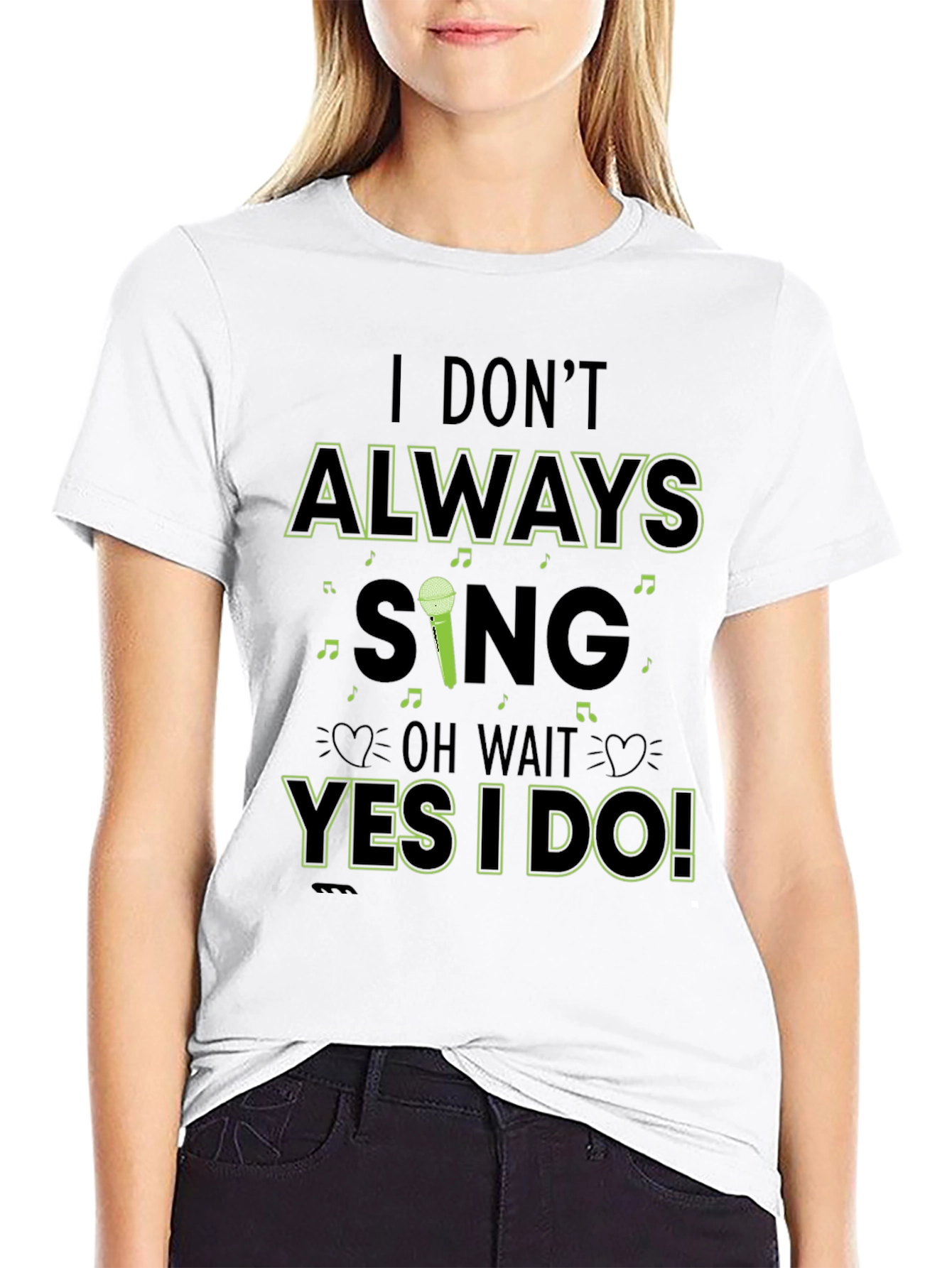 I Dont Always Sing Mens Black T-Shirt