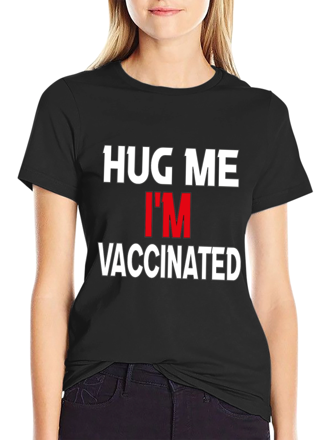 Hug Me Im Vaccinated T-Shirt - Black Cotton Tee