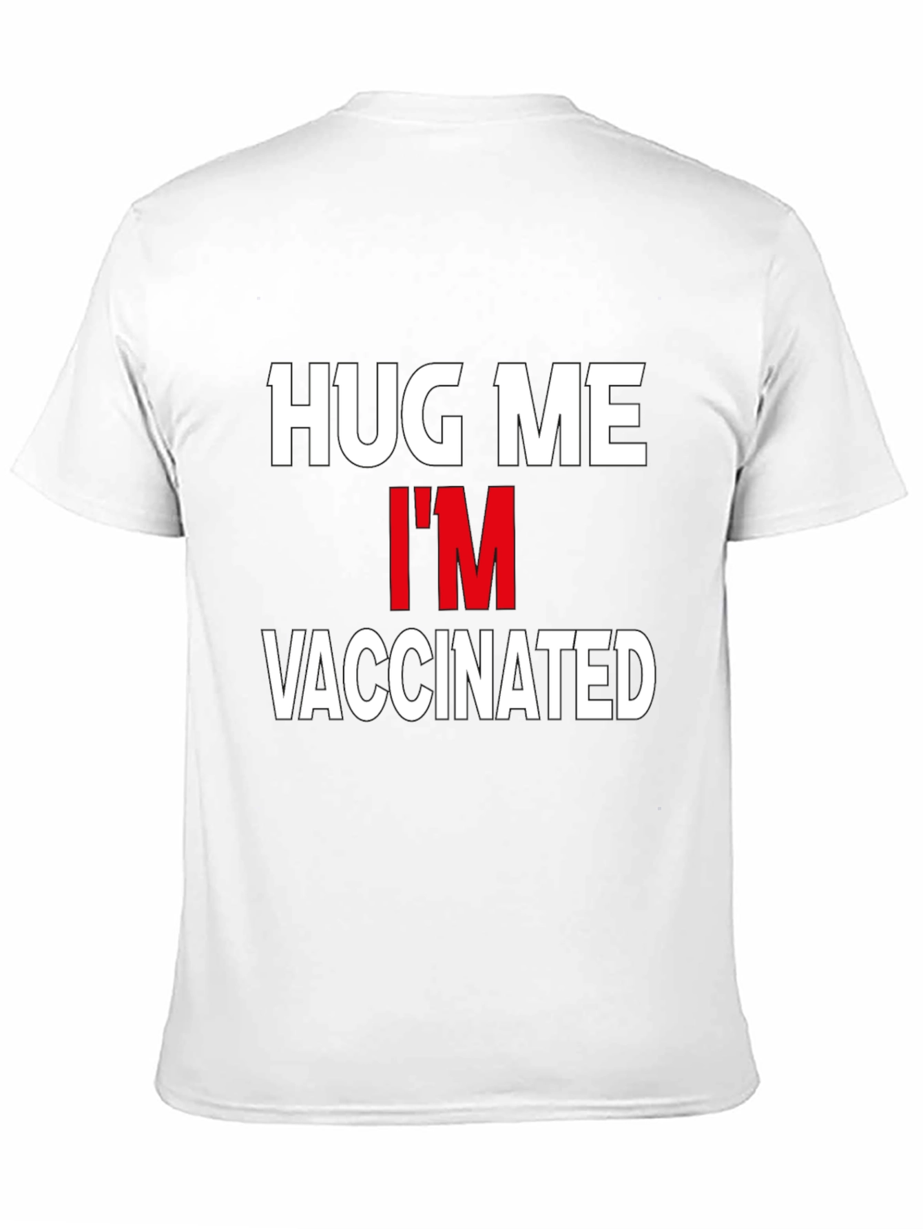 Hug Me Im Vaccinated T-Shirt - Black Cotton Tee