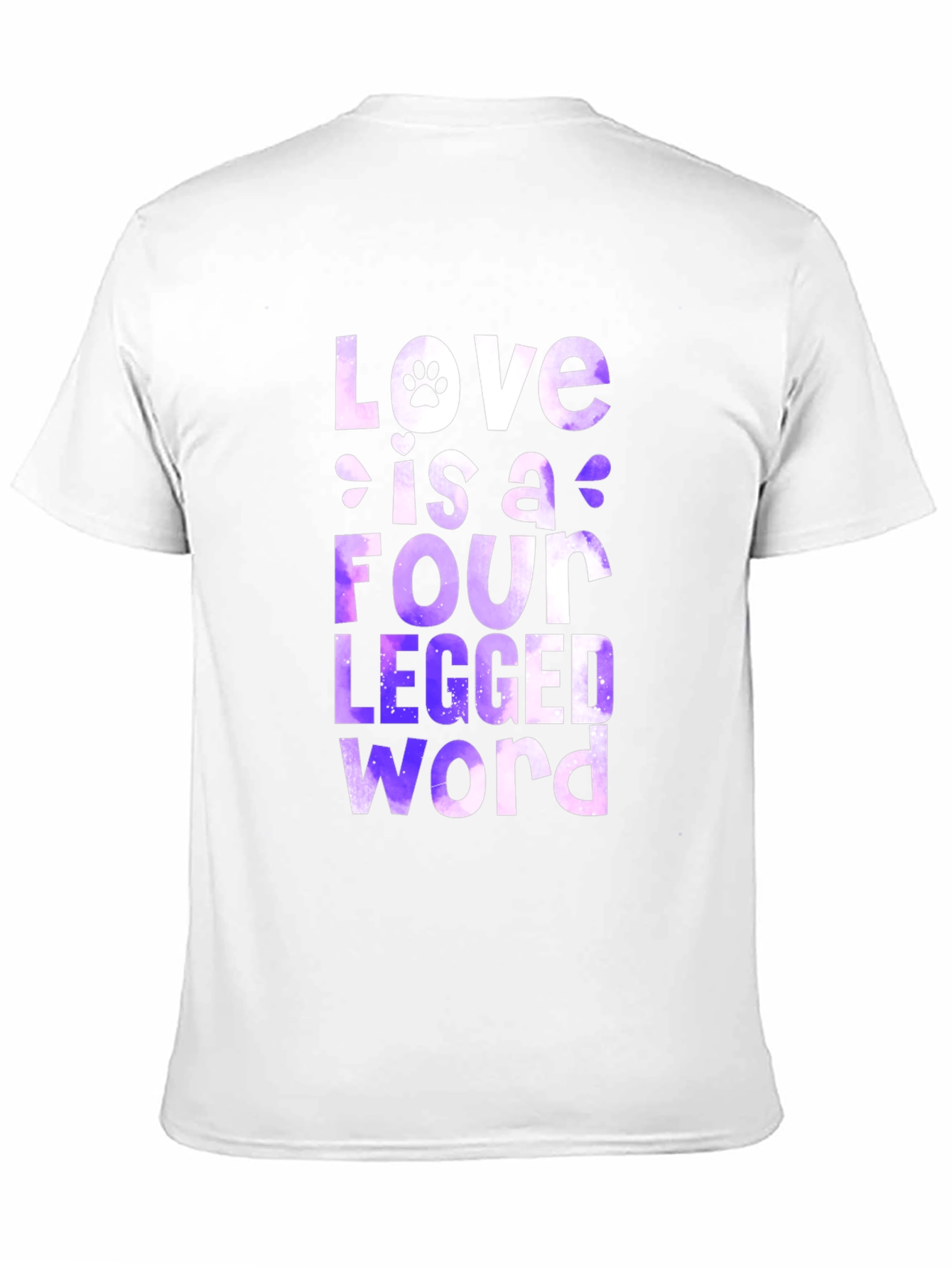 Love is a Four-Legged Word T-Shirt