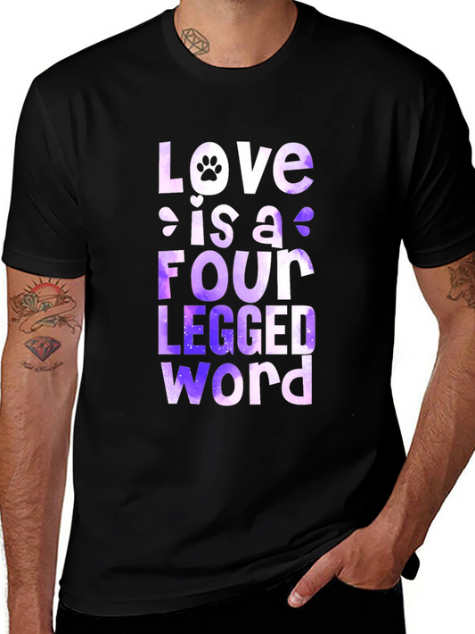 Love is a Four-Legged Word T-Shirt