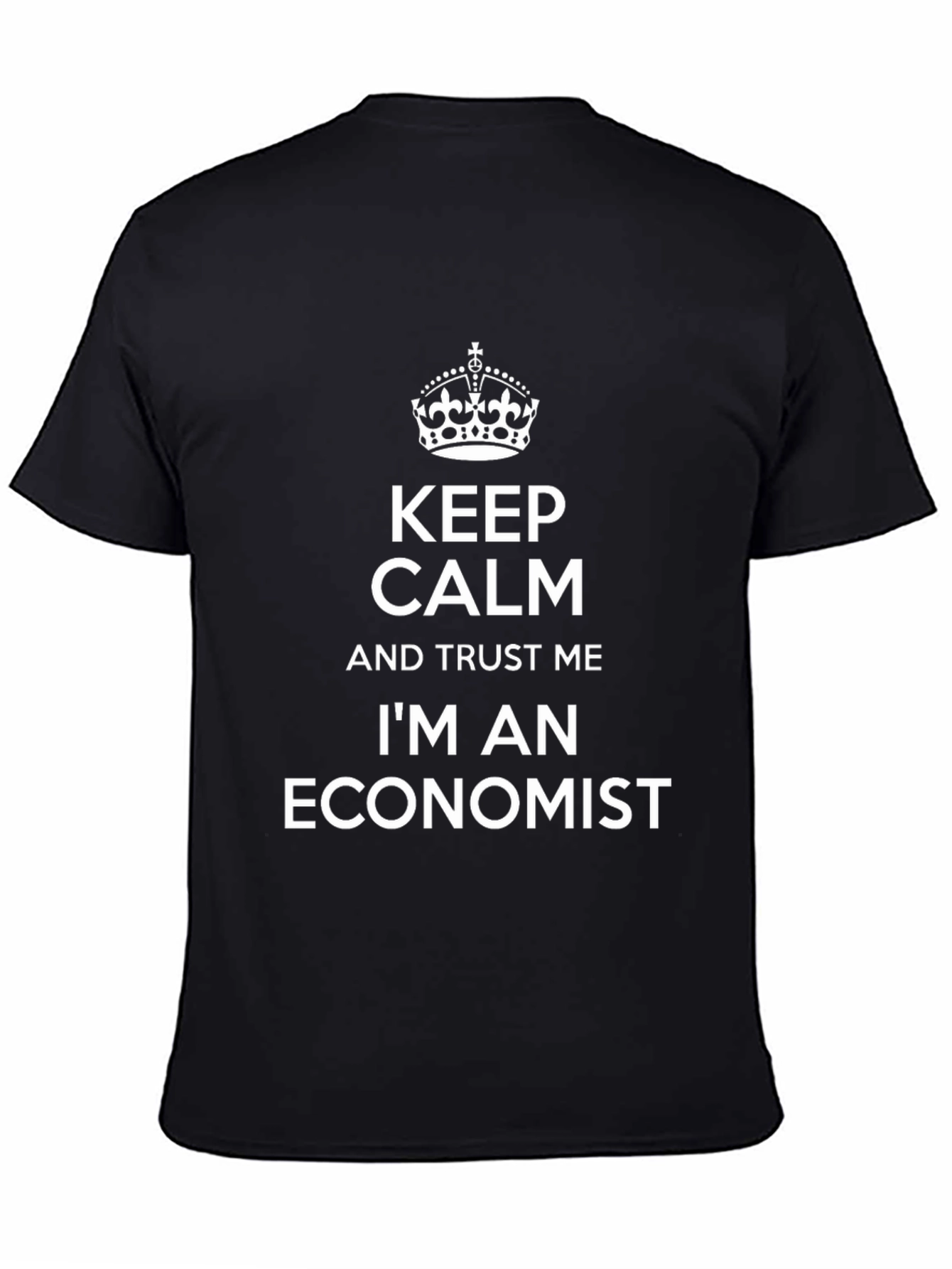 Keep Calm Economist T-Shirt - Funny Gift Idea