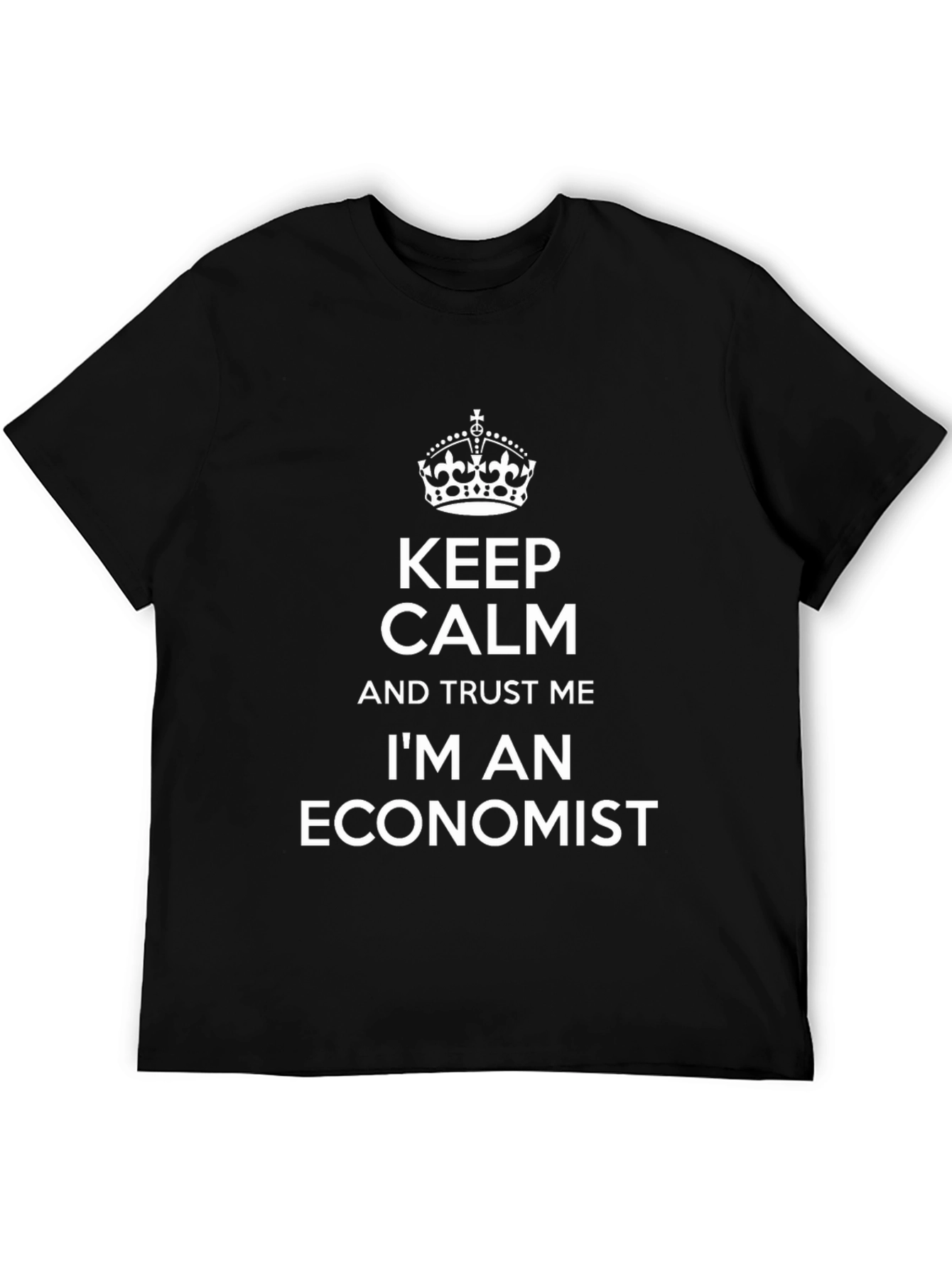 Keep Calm Economist T-Shirt - Funny Gift Idea