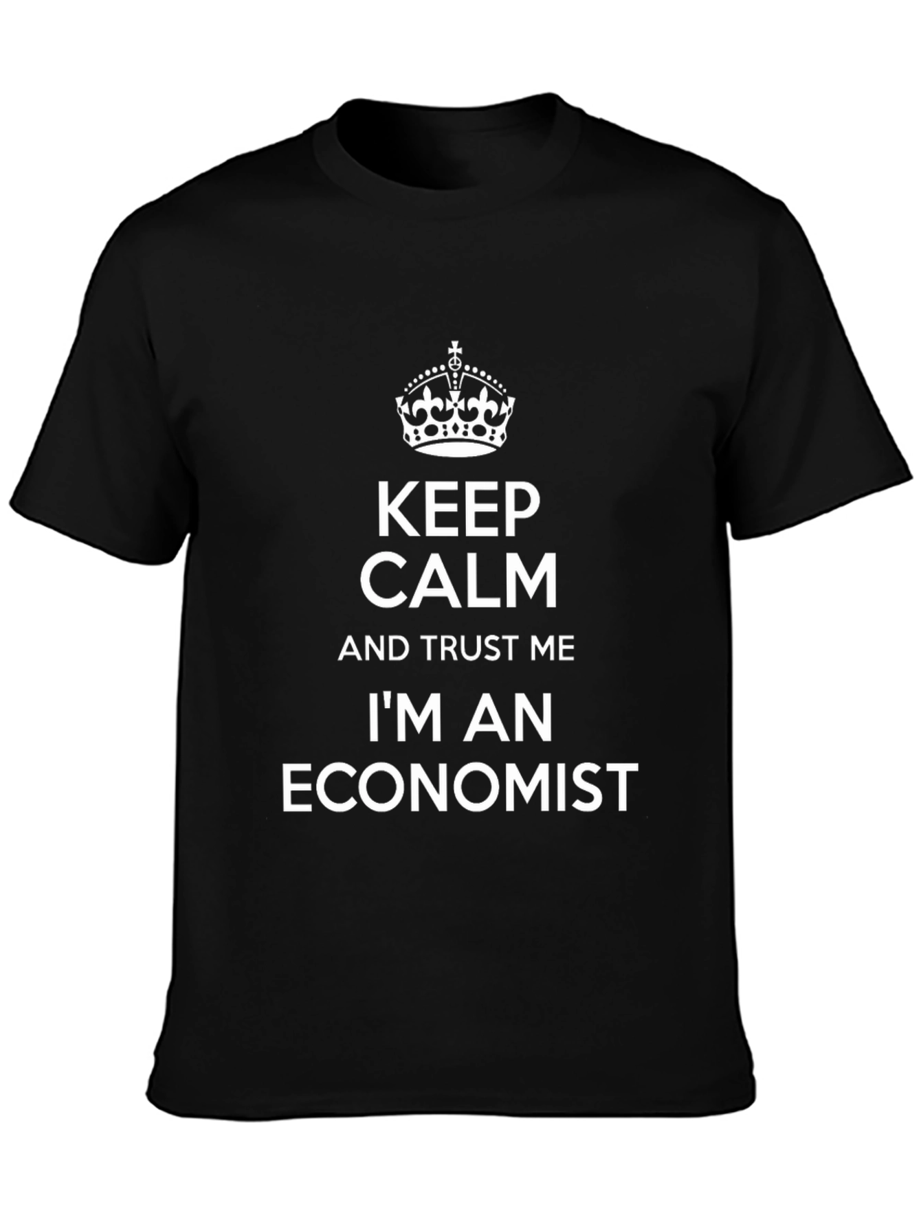 Keep Calm Economist T-Shirt - Funny Gift Idea