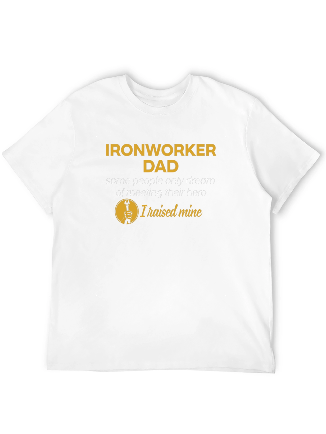 Ironworker Dad Hero T-Shirt