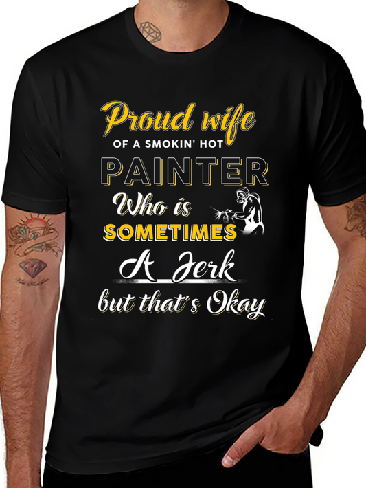 Proud Wife of a Painter T-Shirt