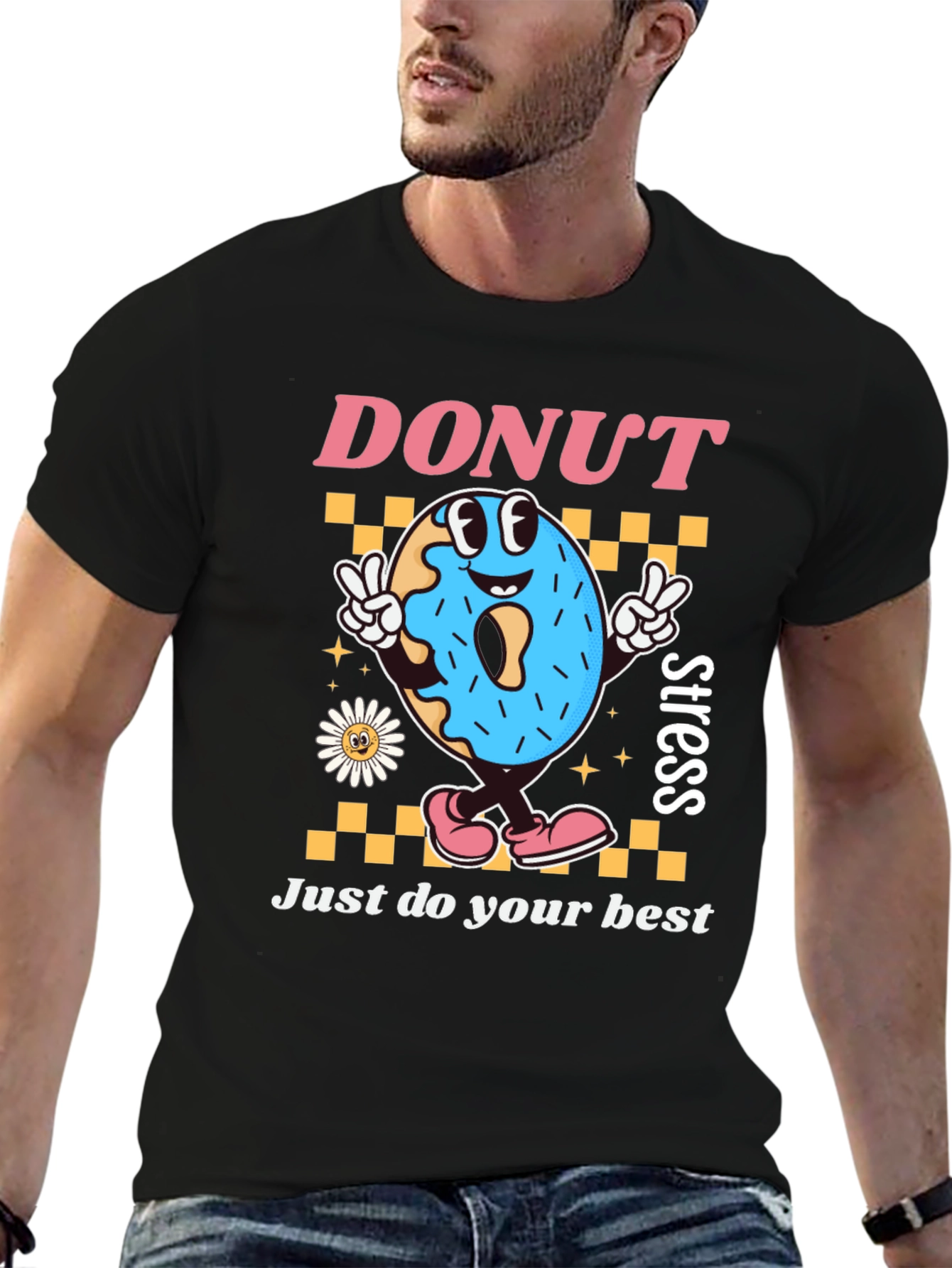 Donut Stress T-Shirt: Just Do Your Best Graphic Tee