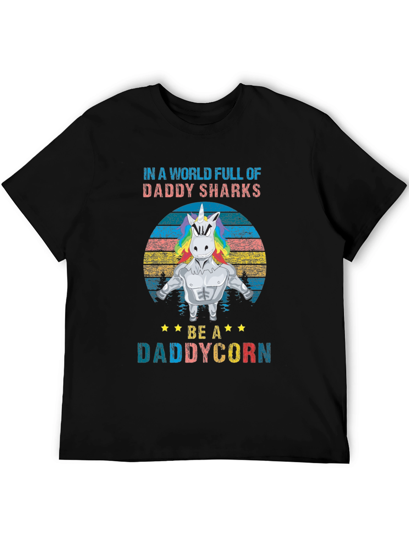 Daddycorn T-Shirt: Be A Daddycorn